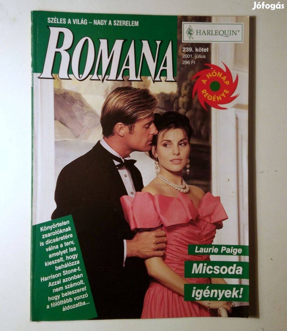 Romana 239. Micsoda Igények! (Laurie Paige) 2001 (6kép+tartalom)