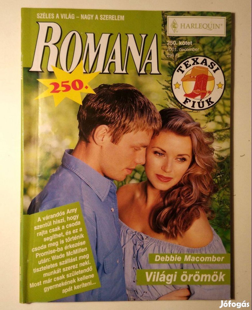 Romana 250. Világi Örömök (Debbie Macomber) 2001 (6kép+tartalom)