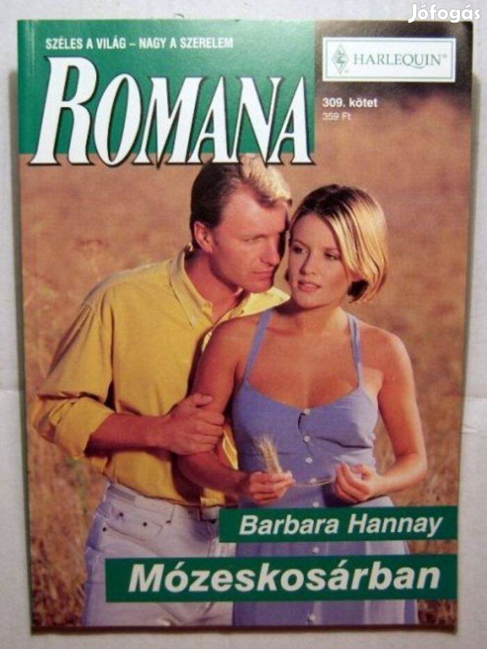 Romana 309. Mózeskosárban (Barbara Hannay) 2004 (2kép+tartalom)