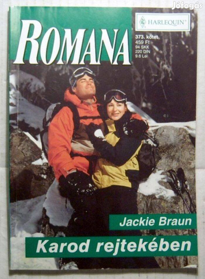 Romana 373. Karod Rejtekében (Jackie Braun) 2007 (2kép+tartalom)