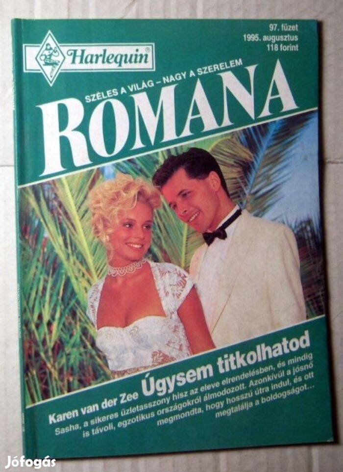 Romana 97. Úgysem Titkolhatod (Karen van der Zee) 1995 (romantikus)