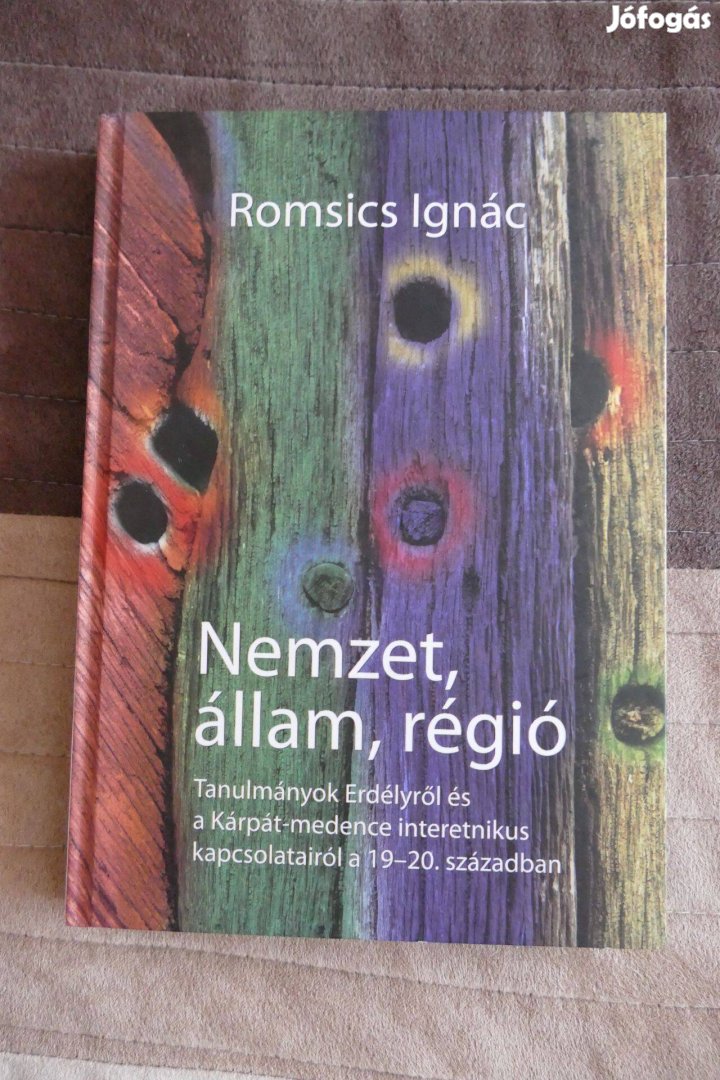 Romsics Ignác : Nemzet, állam, régió