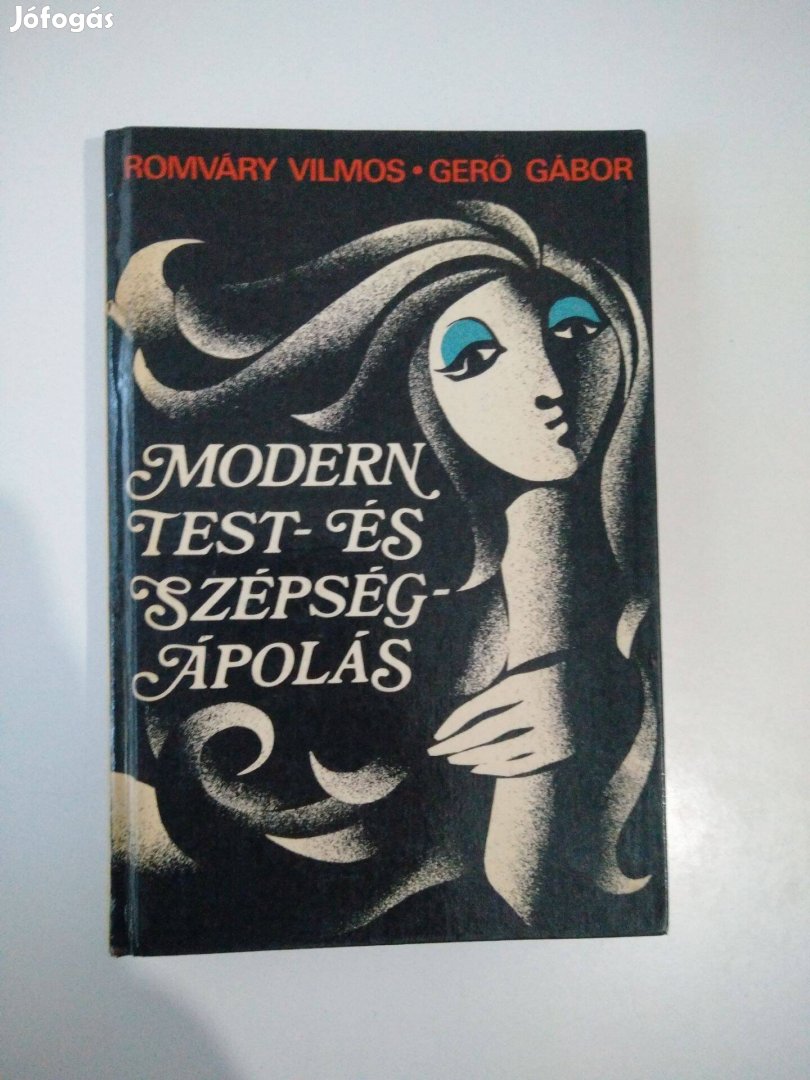 Romváry Vilmos - Gerő Gábor - Modern test- és szépségápolás