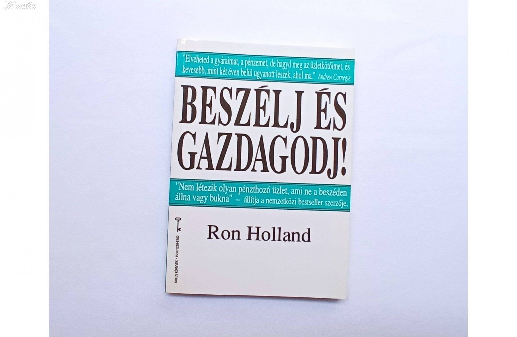 Ron Holland: Beszélj és gazdagodj! * Bagolyvár * Kulcs Könyvek