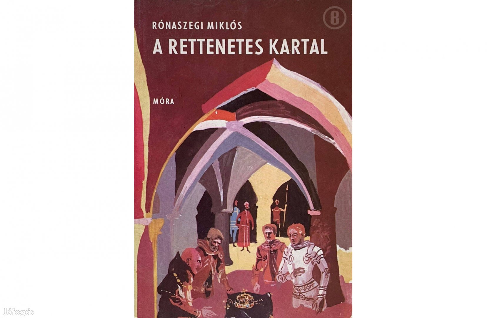 Rónaszegi Miklós: A rettenetes Kartal (Móra)