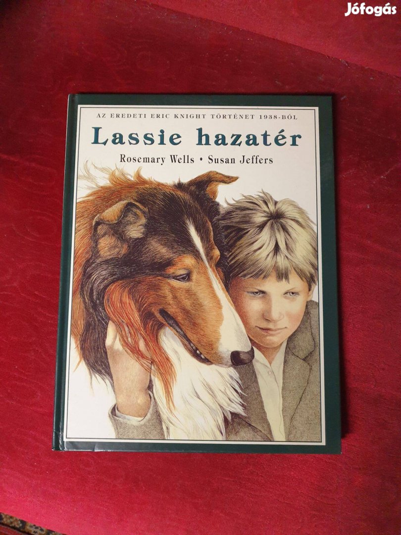 Rosemary Wells / Susan Jeffers - Lassie hazatér