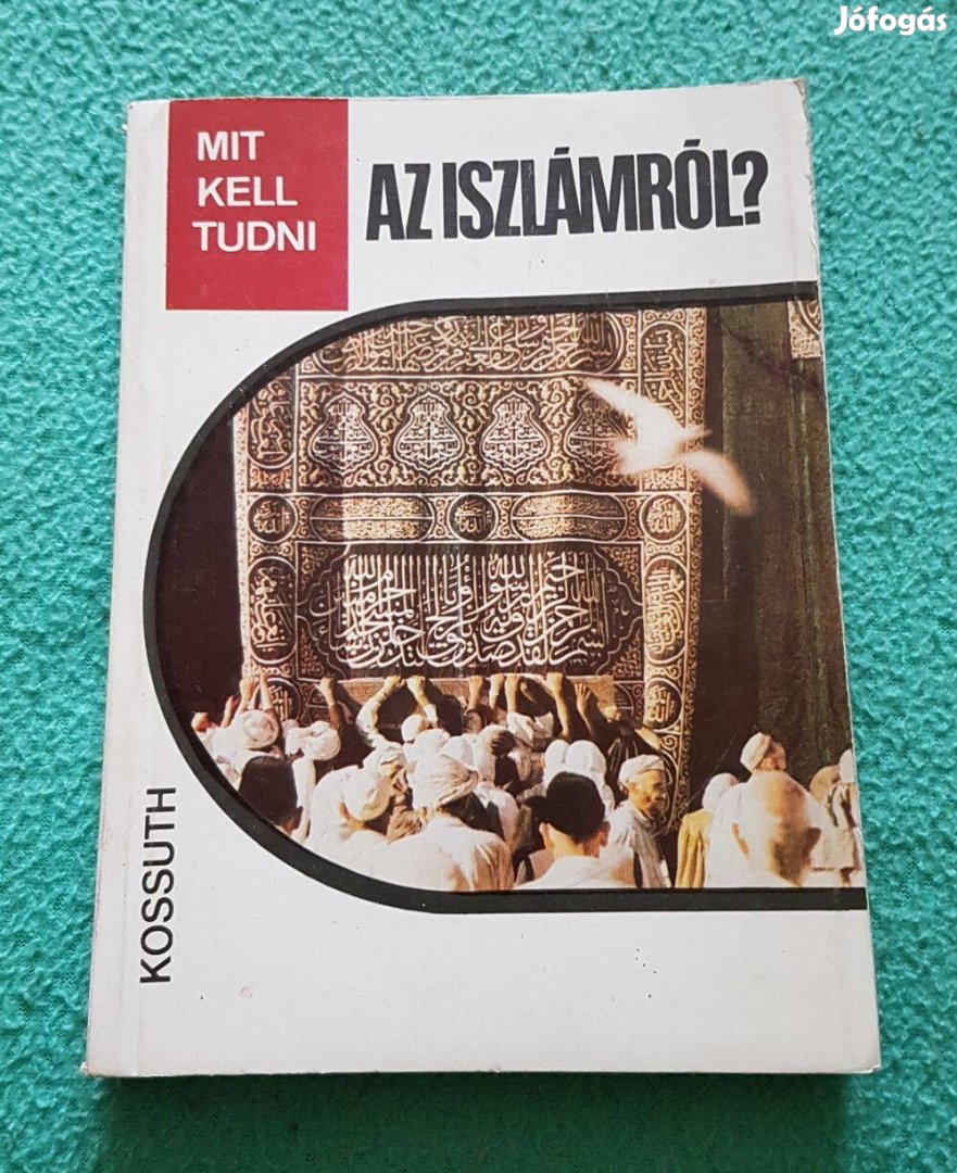 Rostoványi Zsolt Mit kell tudni az iszlámról? könyv