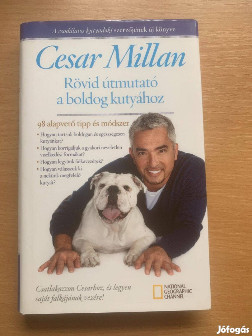Rövid útmutató a boldog kutyához, Cezar Millan