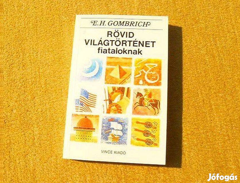 Rövid világtörténet fiataloknak - E.H. Gombrich - (Új könyv)