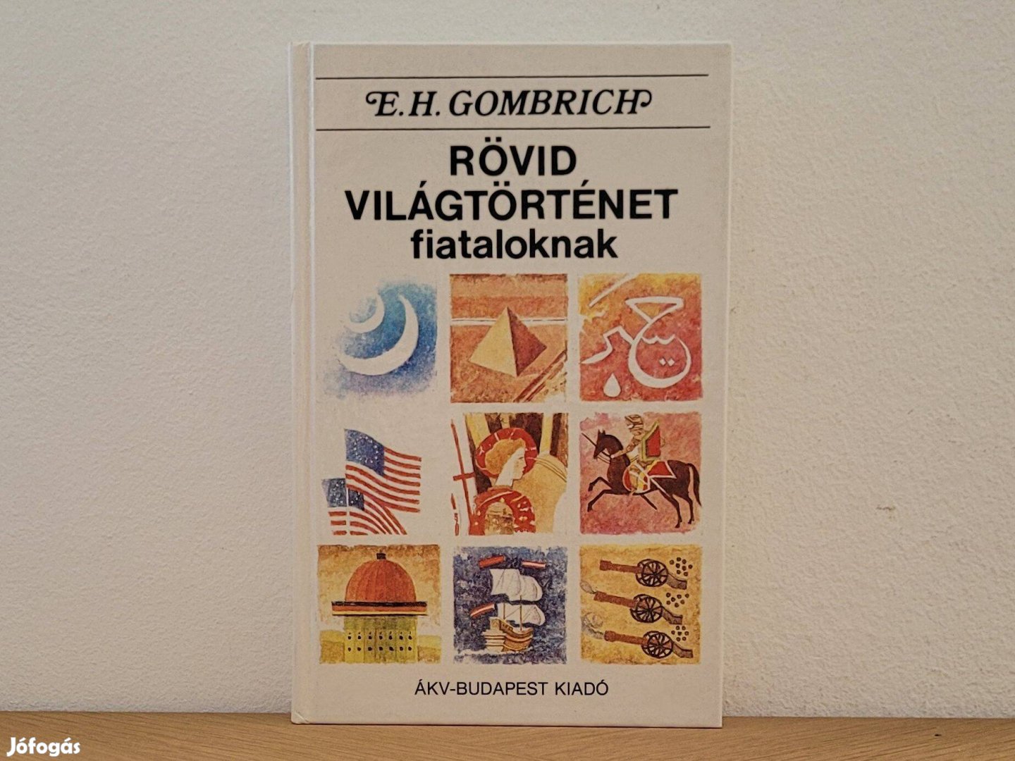 Rövid világtörténet fiataloknak - E. H. Gombrich könyv eladó