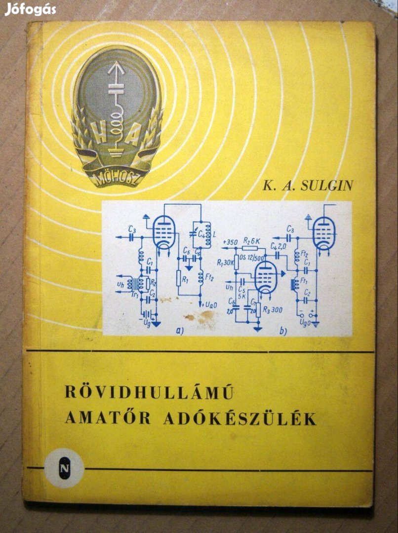 Rövidhullámú Amatőr Adókészülék (K. A. Sulgin) 1956 (6kép+tartalom)