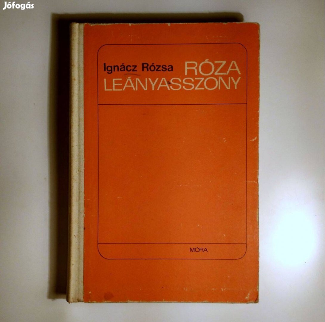 Róza Leányasszony (Ignácz Rózsa) 1972 (9kép+tartalom)