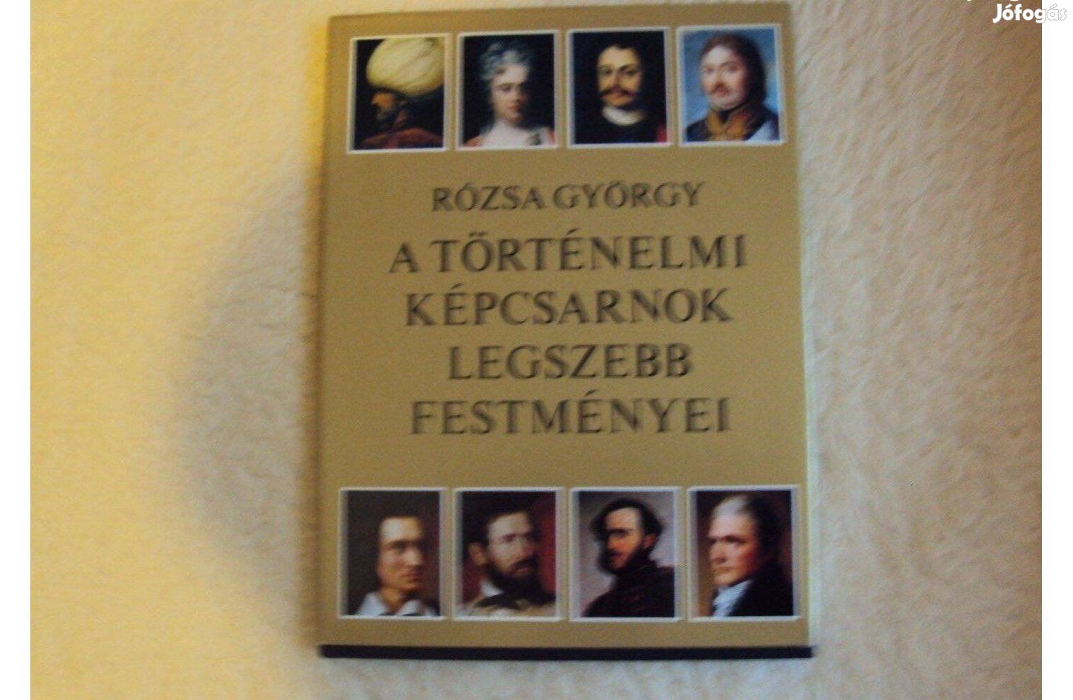 Rózsa György: A Történelmi Képcsarnok legszebb festményei