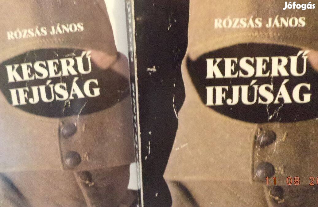 Rózsás János: Keserű ifjúság I - II