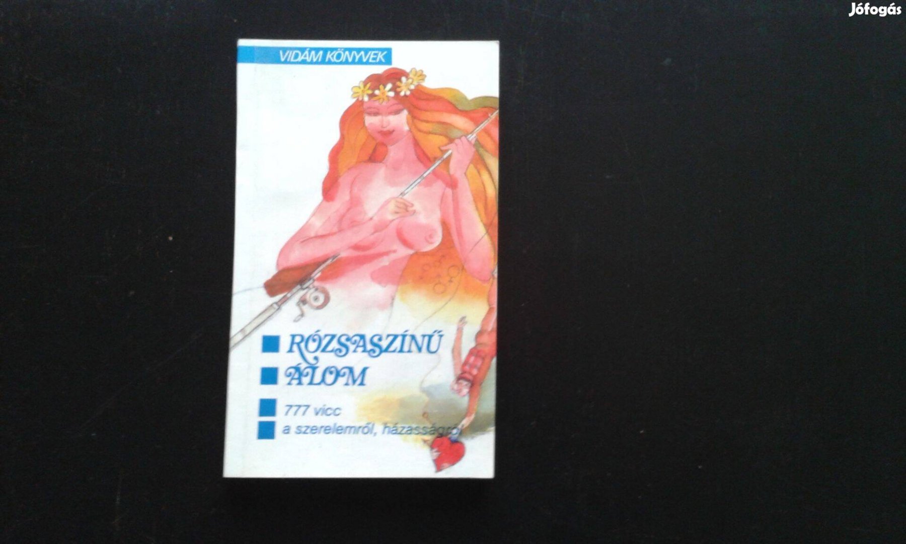 Rózsaszínű álom, 777 vicc a szerelemről, házasságról