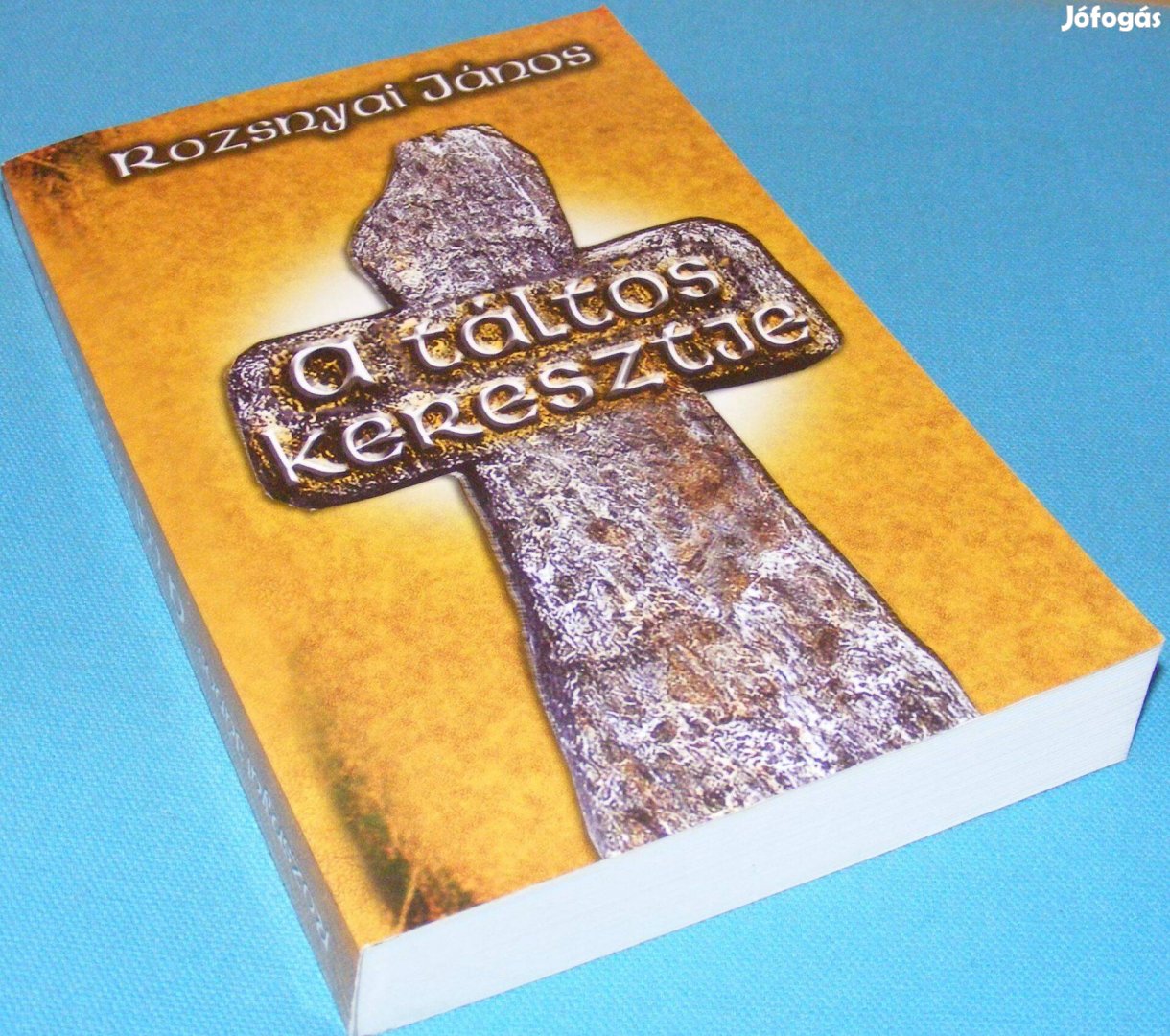 Rozsnyai János A táltos keresztje