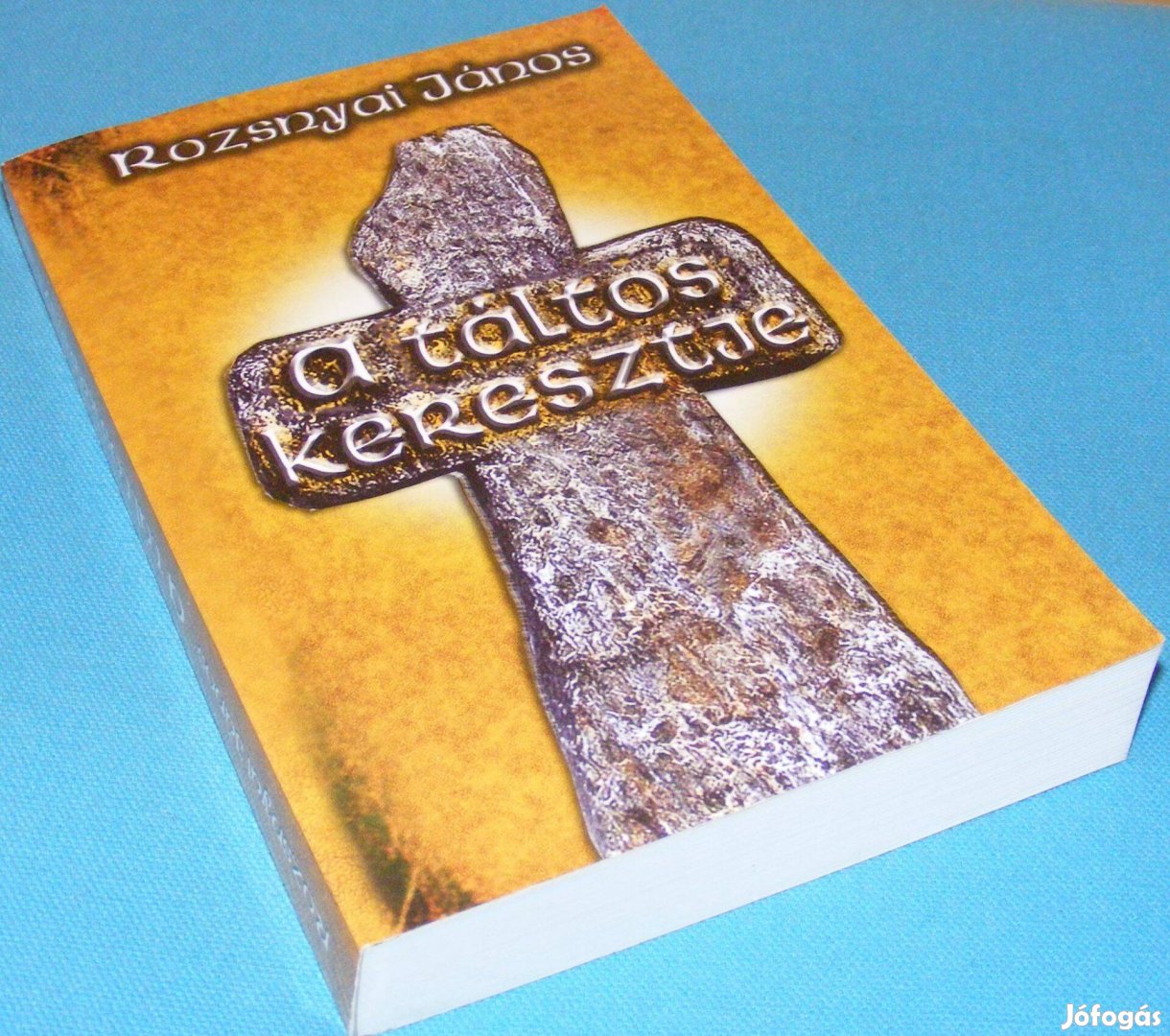Rozsnyai János A táltos keresztje