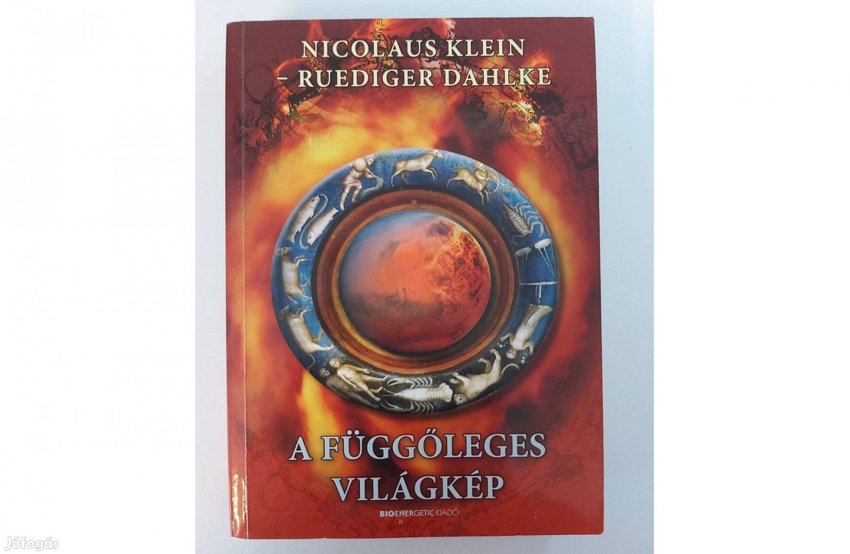 Rüdiger Dahlke Nicolaus Klein: A függőleges világkép