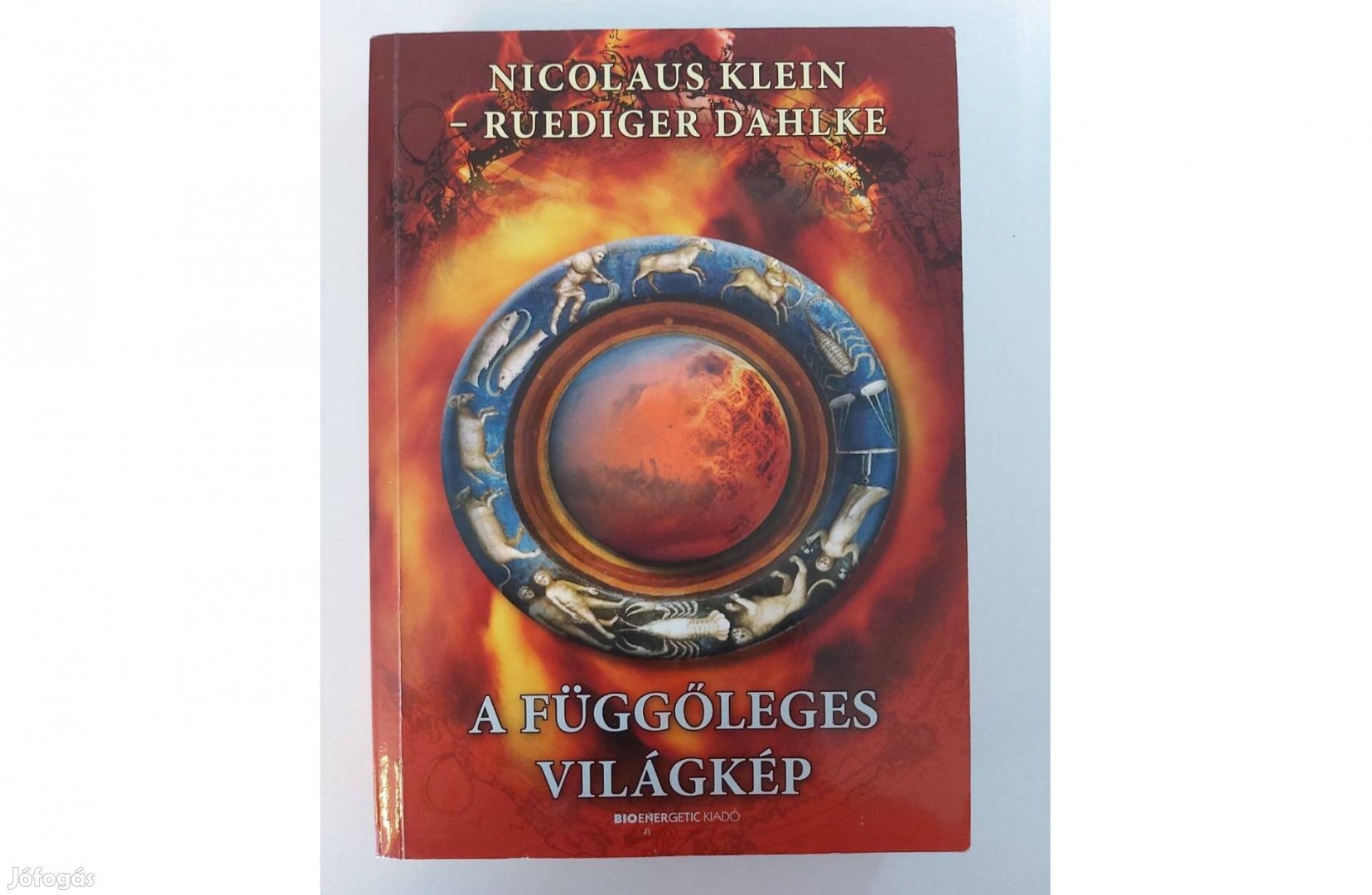 Rüdiger Dahlke Nicolaus Klein: A függőleges világkép
