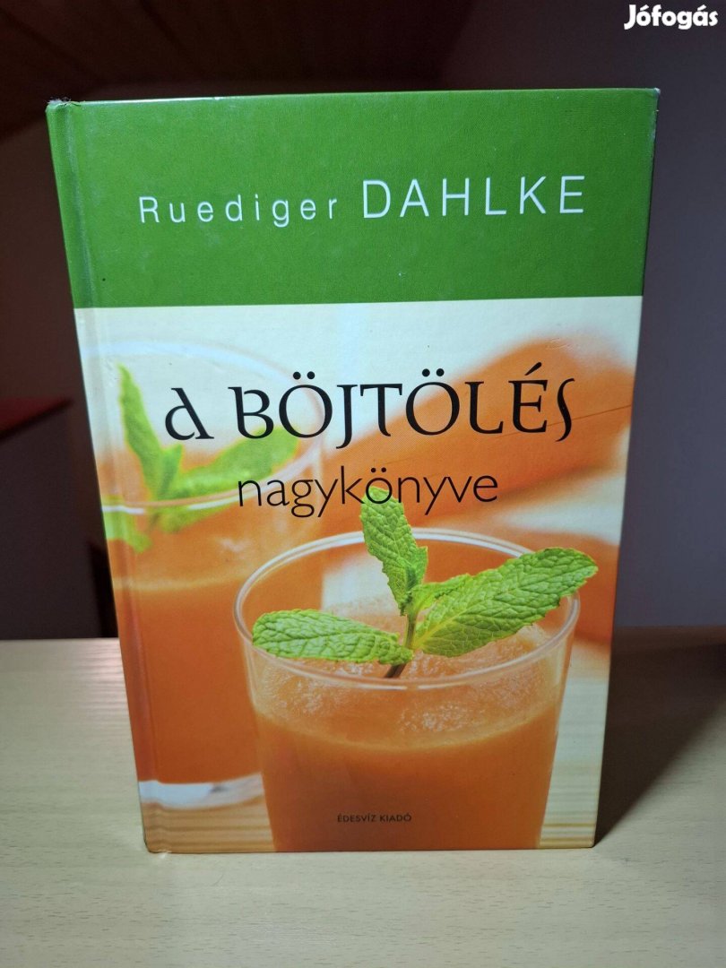 Rüdiger Dahlke: A böjtölés nagykönyve