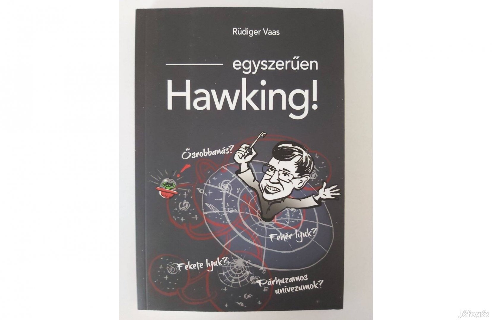 Rüdiger Vaas: Egyszerűen Hawking!