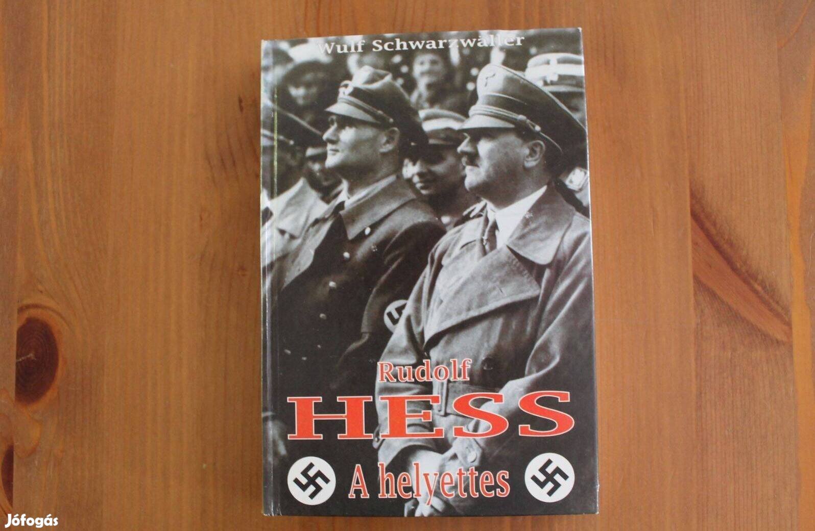 Rudolf Hess ( A helyettes )