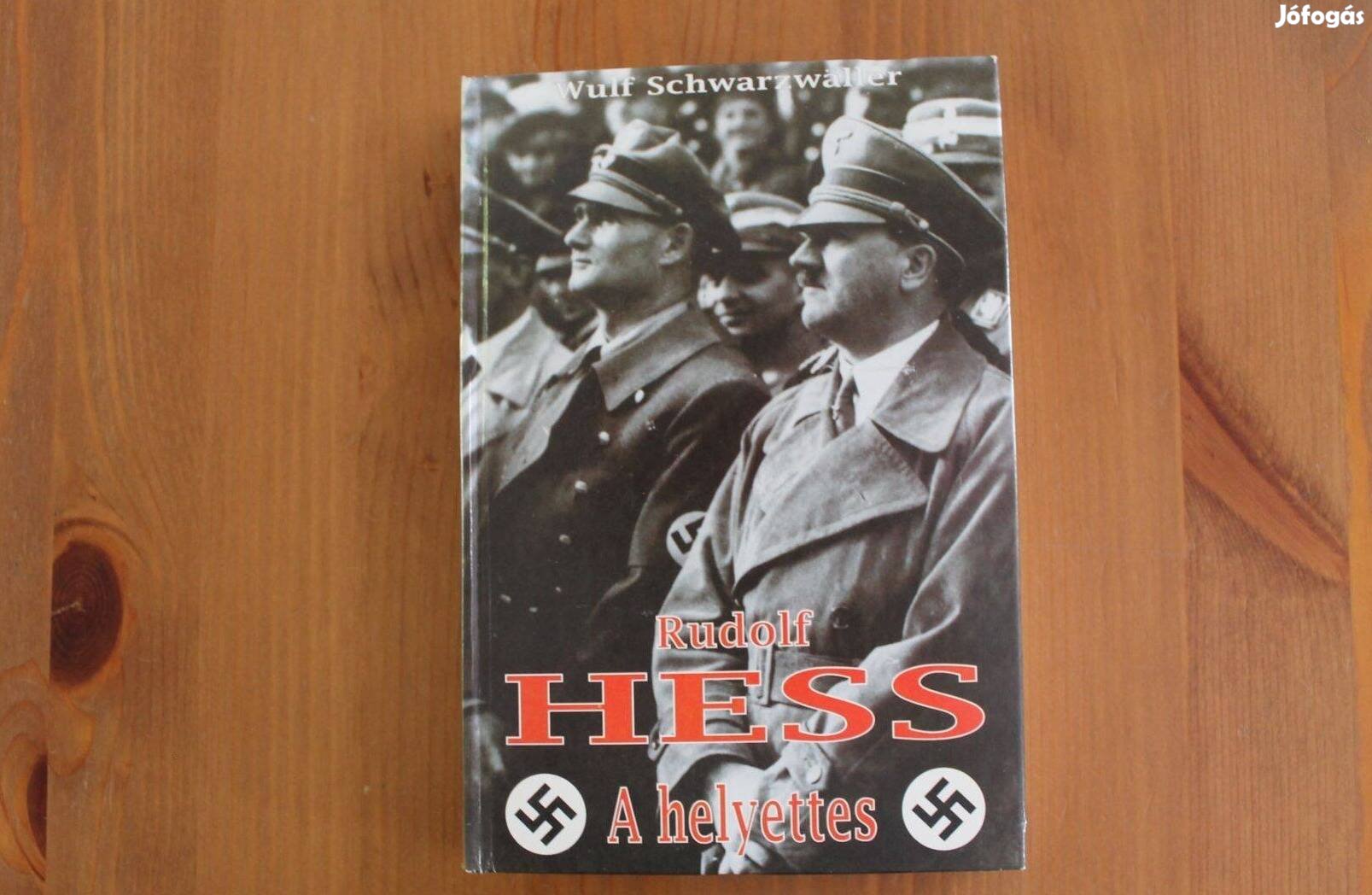 Rudolf Hess ( A helyettes )