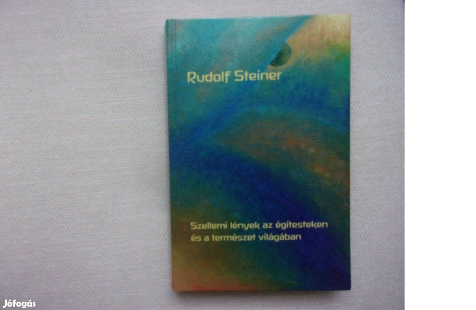 Rudolf Steiner Szellemi lények az égitesteken és a természet világában