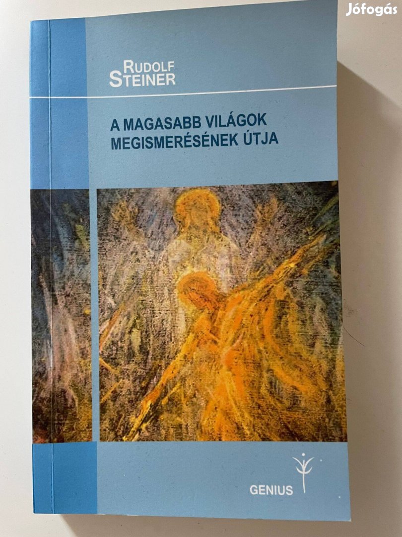 Rudolf Steiner - A magasabb világok megismerésének útja