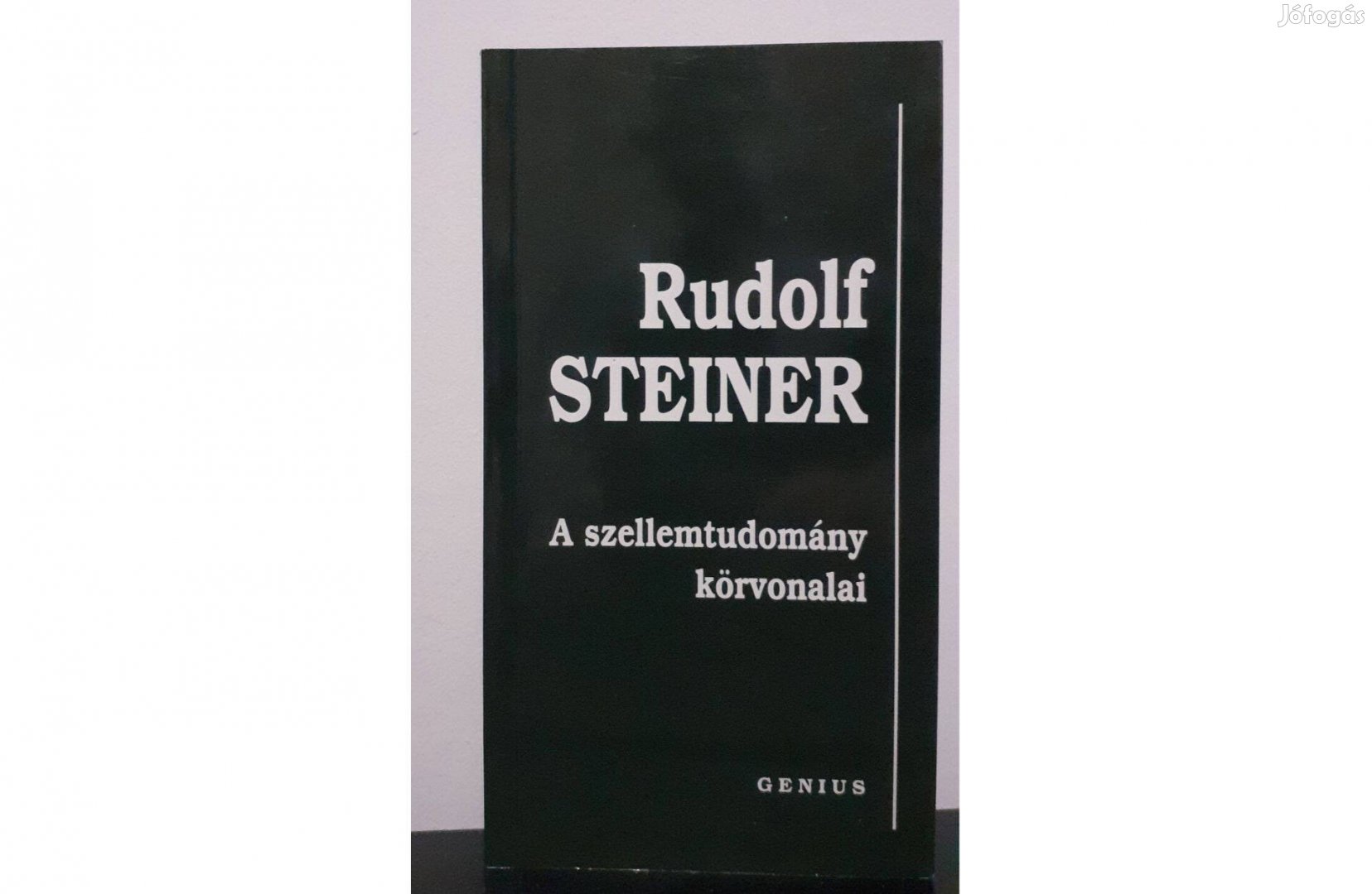 Rudolf Steiner - A szellemtudomány körvonalai