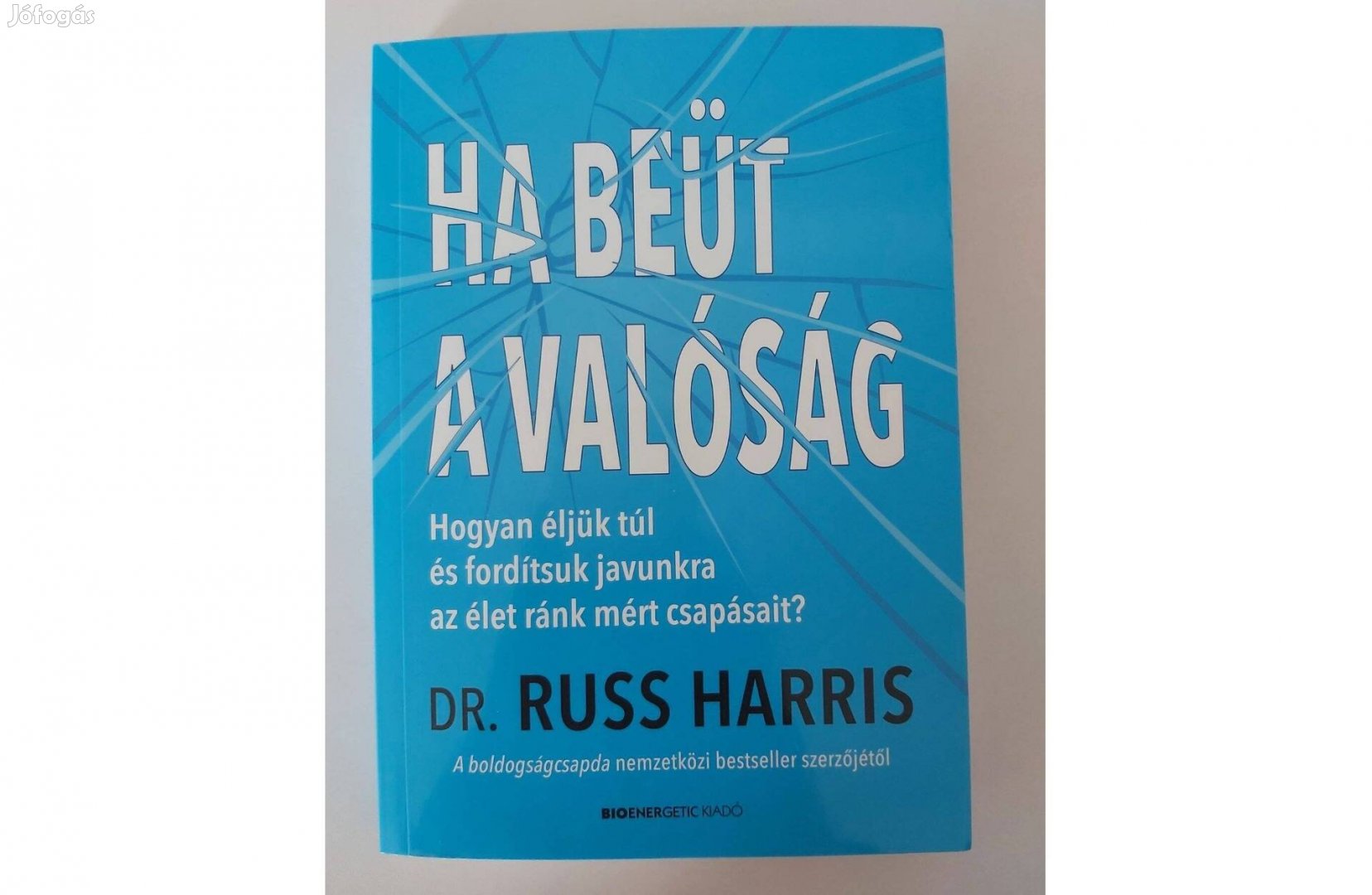 Russ Harris: Ha beüt a valóság