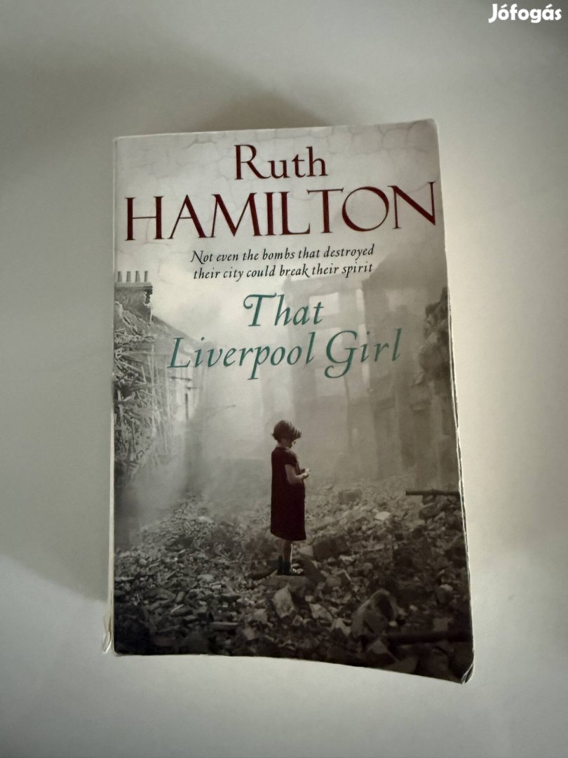 Ruth Hamilton - That Liverpool girl English book angol