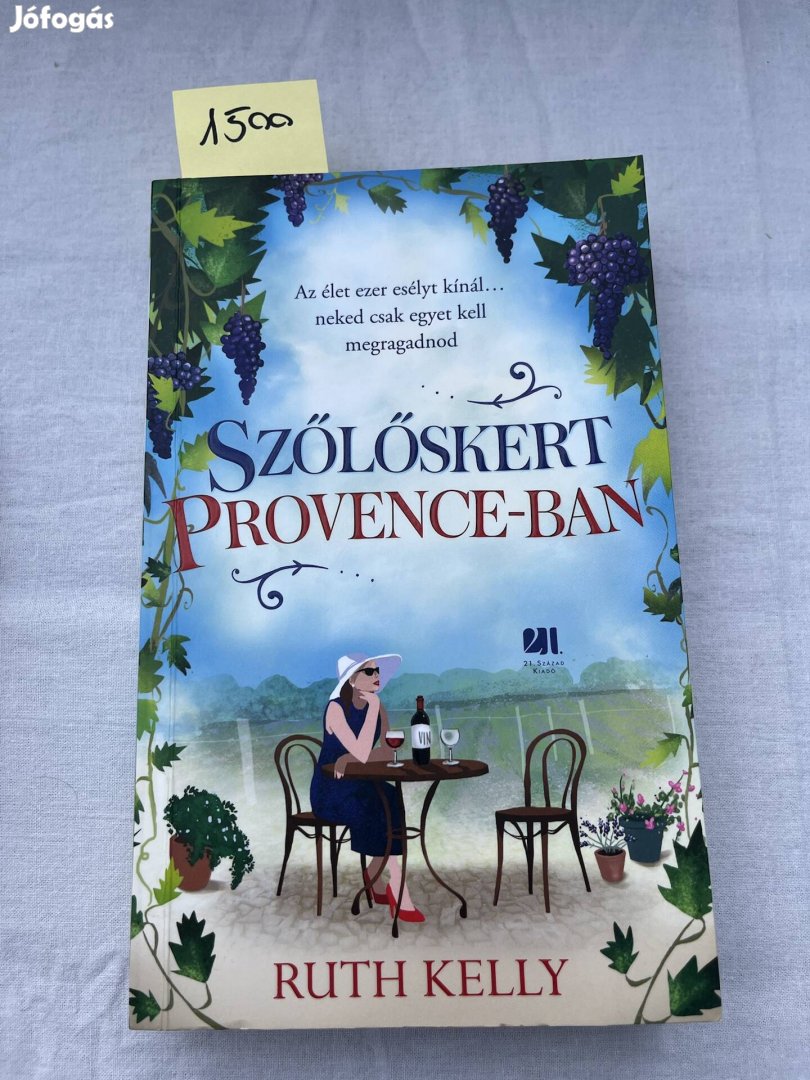 Ruth Kelly: Szőlőskert Provence-ban