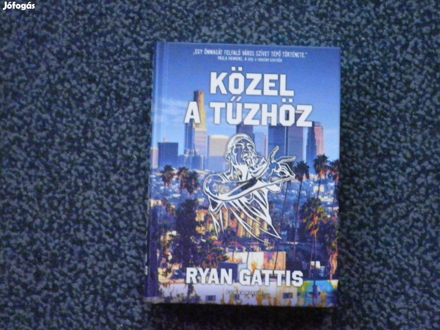 Ryan Gattis - Közel a tűzhöz