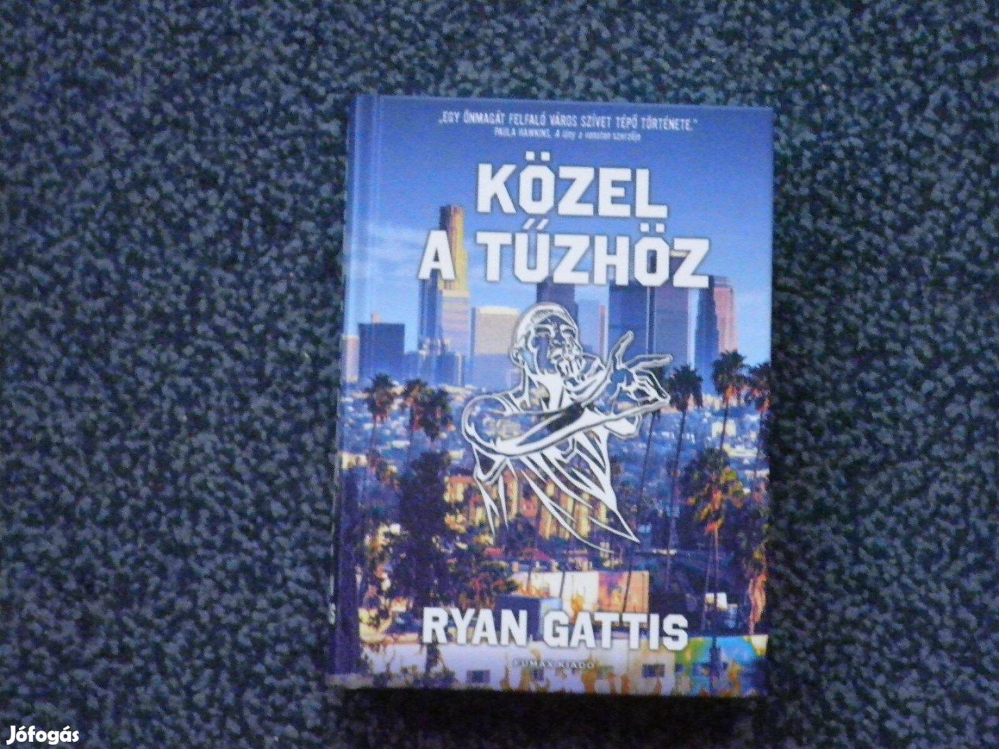 Ryan Gattis - Közel a tűzhöz