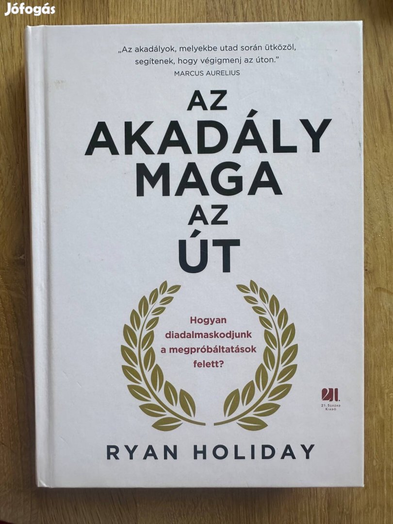 Ryan Holiday: Az akadály maga az út