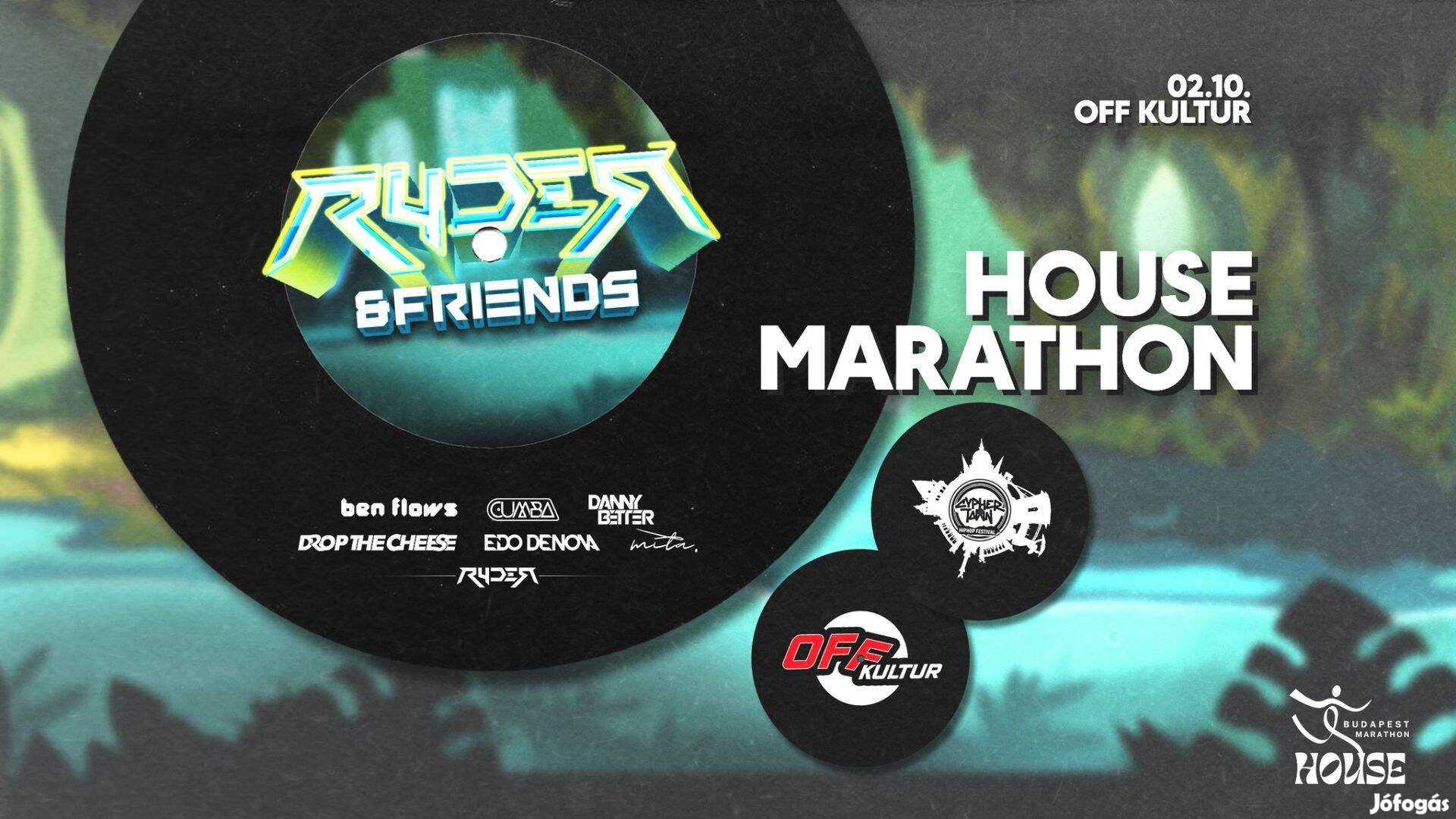 Ryder & friends / house marathon Budapest 02.10