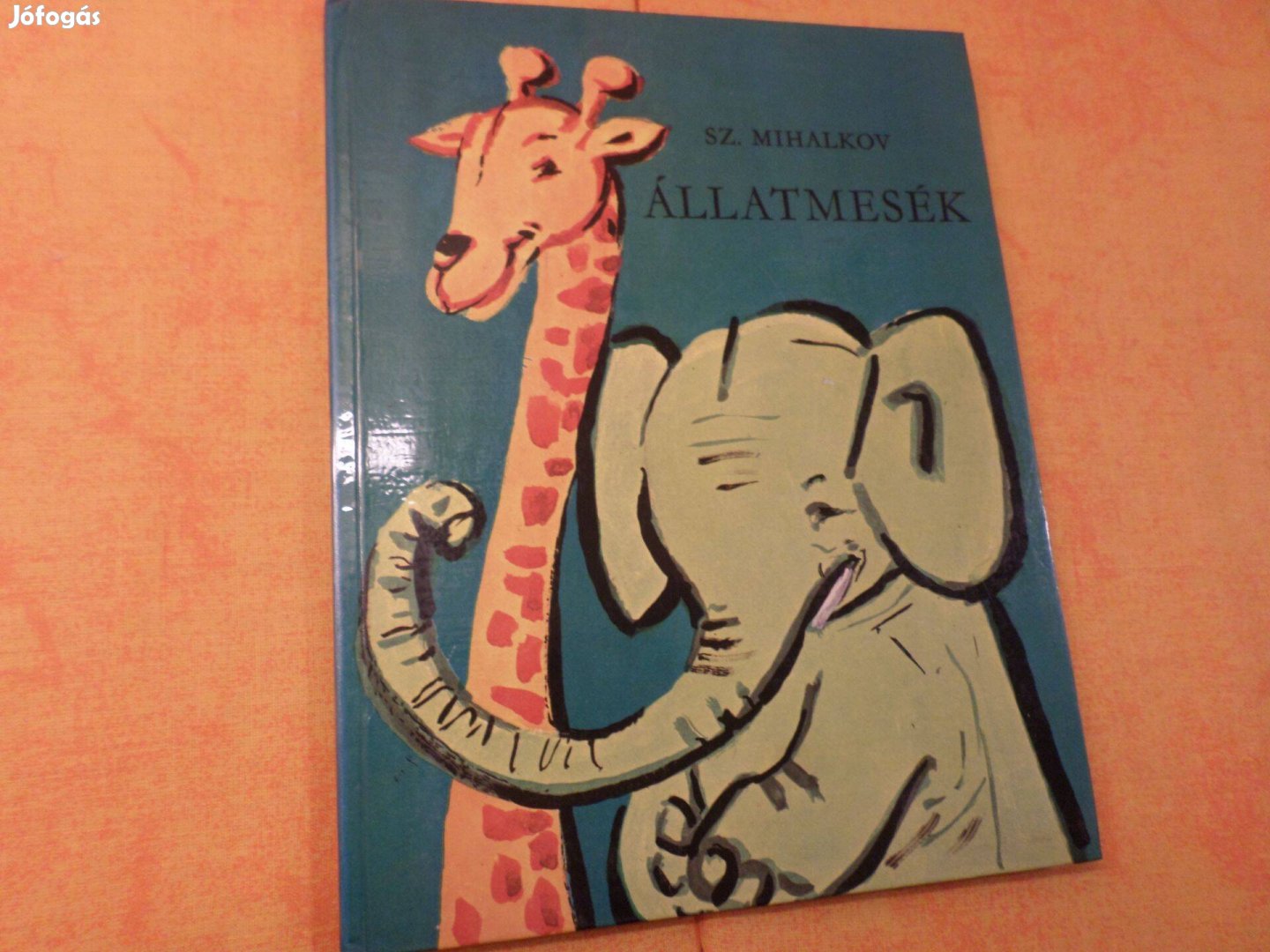 SZ. Mihalkov Állatmesék, Róna Emy rajz. 1974 Gyermekkönyv