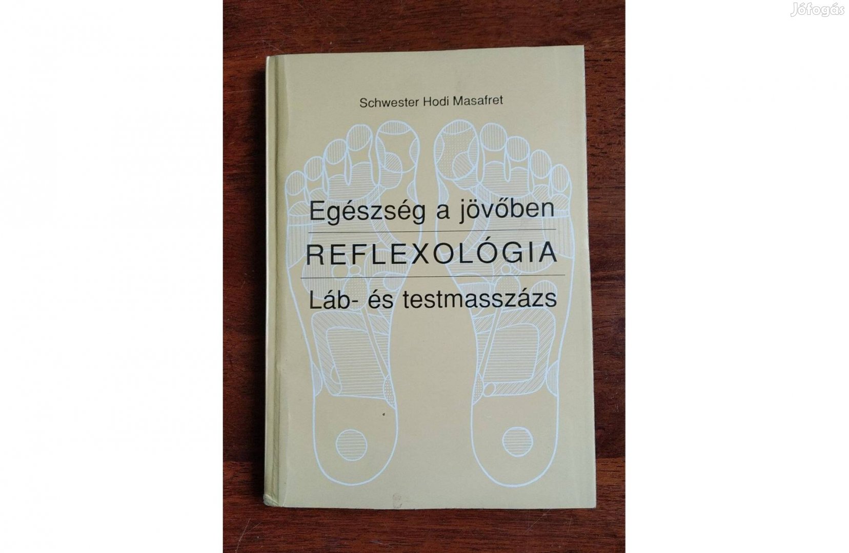 S.Hodi Masafret Egészség a jövőben-Reflexológia olvasatlan