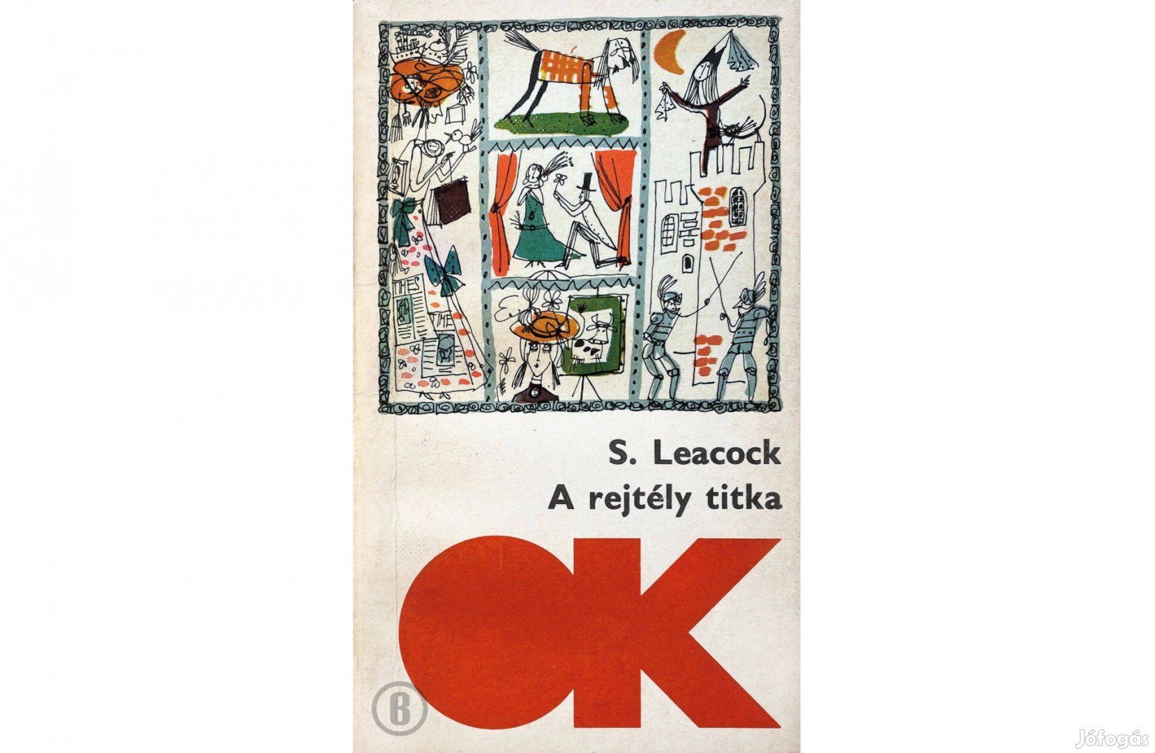S. Leacock: A rejtély titka /Csak személyesen!