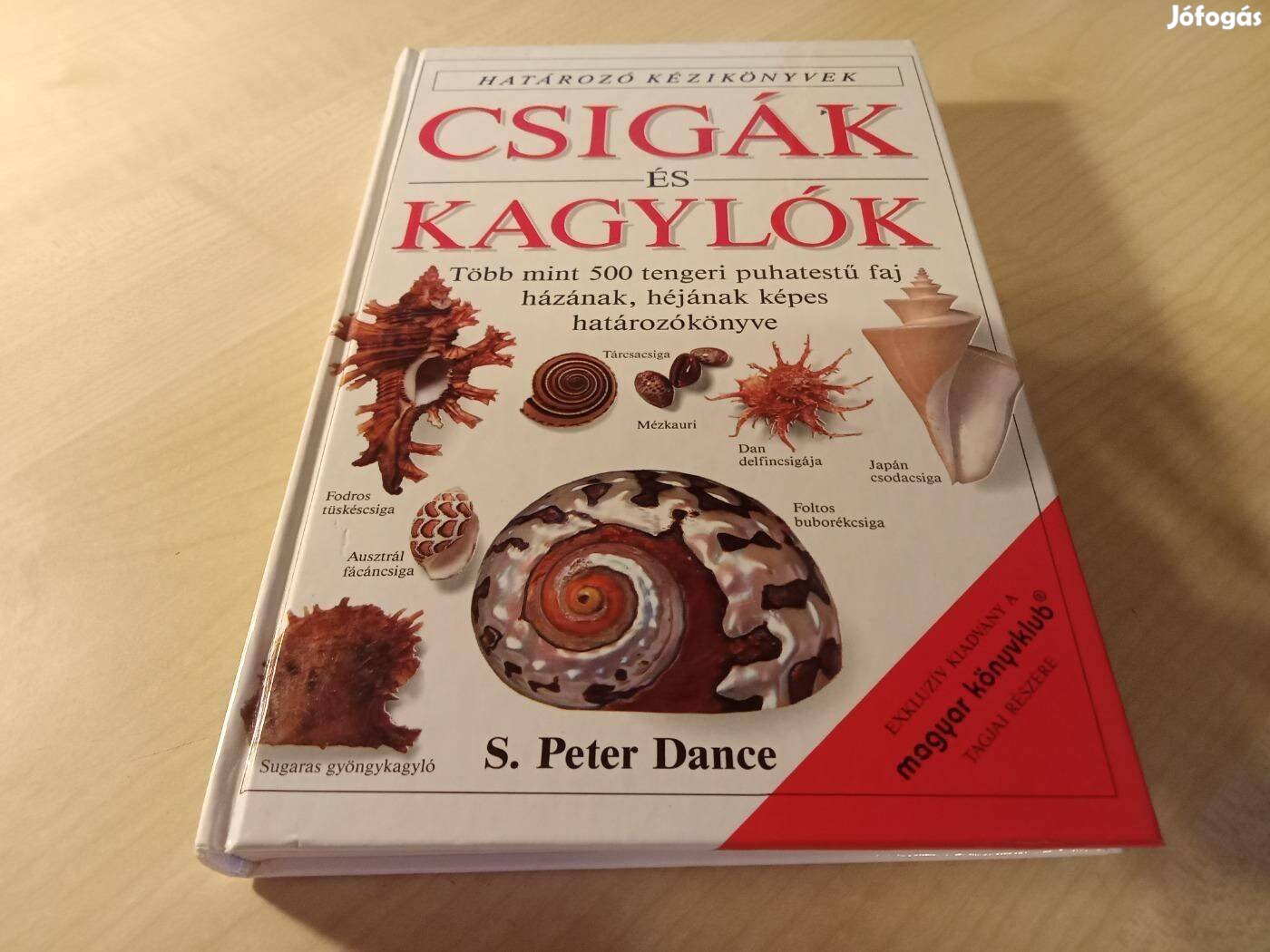 S. Peter Dance- Csigák és kagylók (Határozó kézikönyvek)