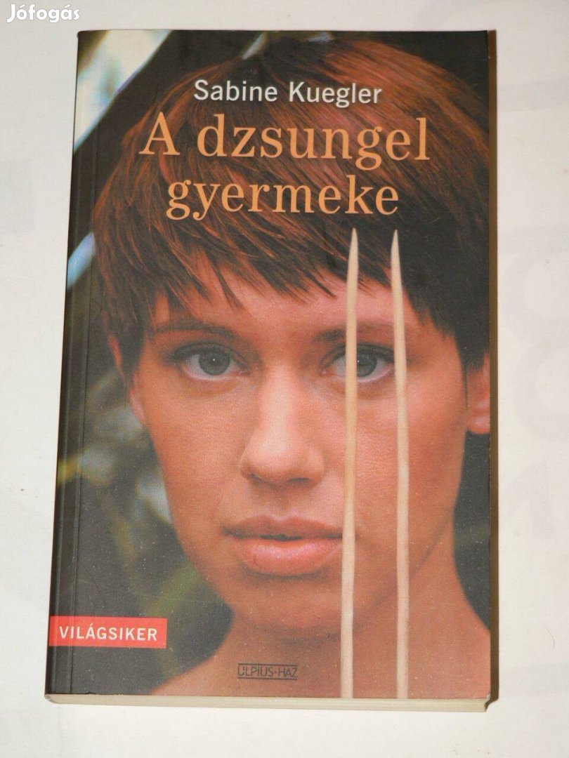 Sabine Kuegler A dzsungel gyermeke / könyv Ulpius-ház Könyvkiadó 2006