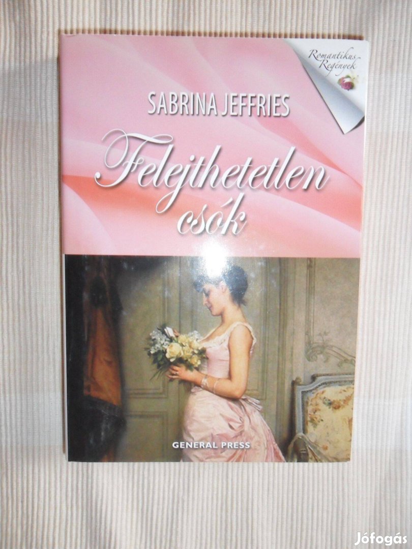 Sabrina Jeffries: Felejthetetlen csók (Halstead Hall bajkeverői 3.)