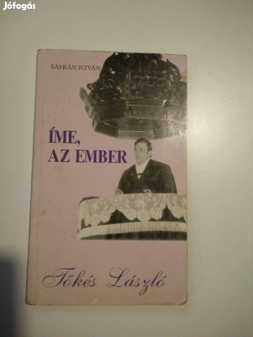 Sáfrán István - Íme az ember - Tőkés László