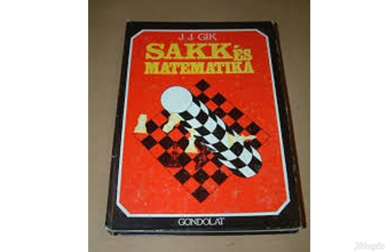 Sakk és matematika - J. J. Gik könyve eladó jó állapotban Debrecenben