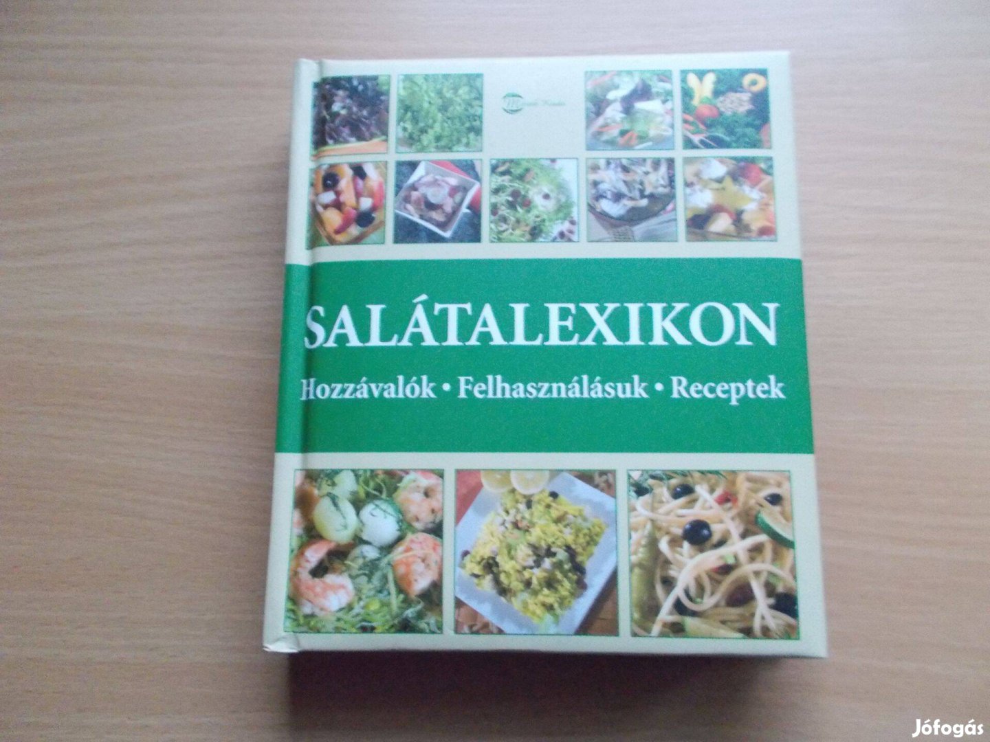 Salátalexikon, Hozzávalók - Felhasználásuk - Receptek