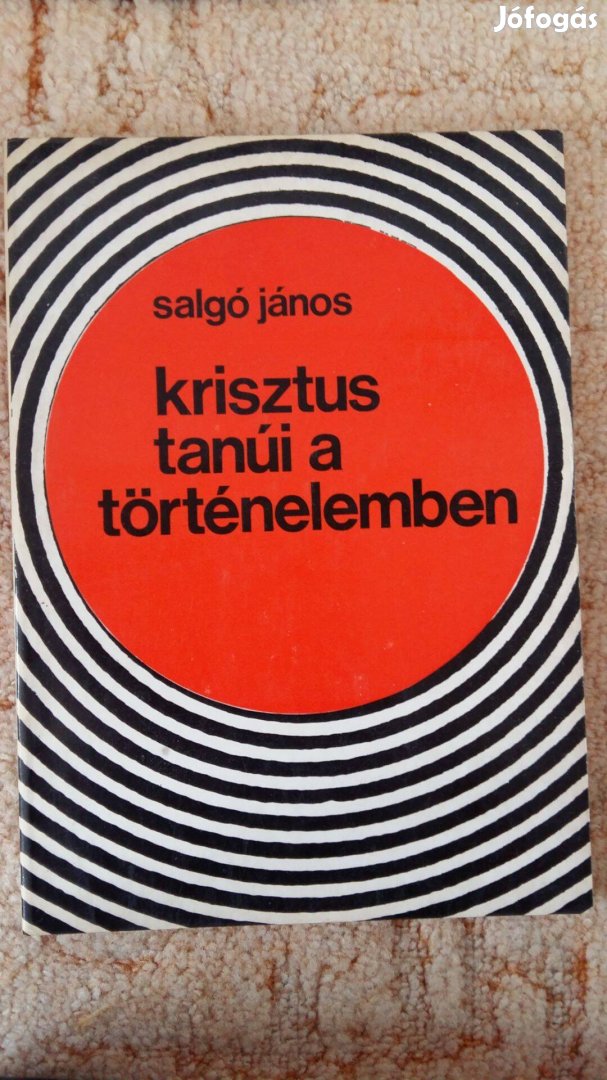 Salgó János Krisztus tanúi a történelemben