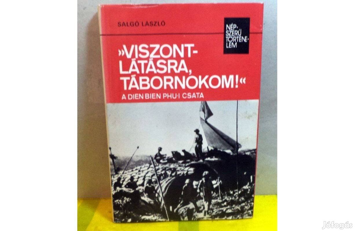 Salgó László: "Viszontlátásra, tábornokom!"