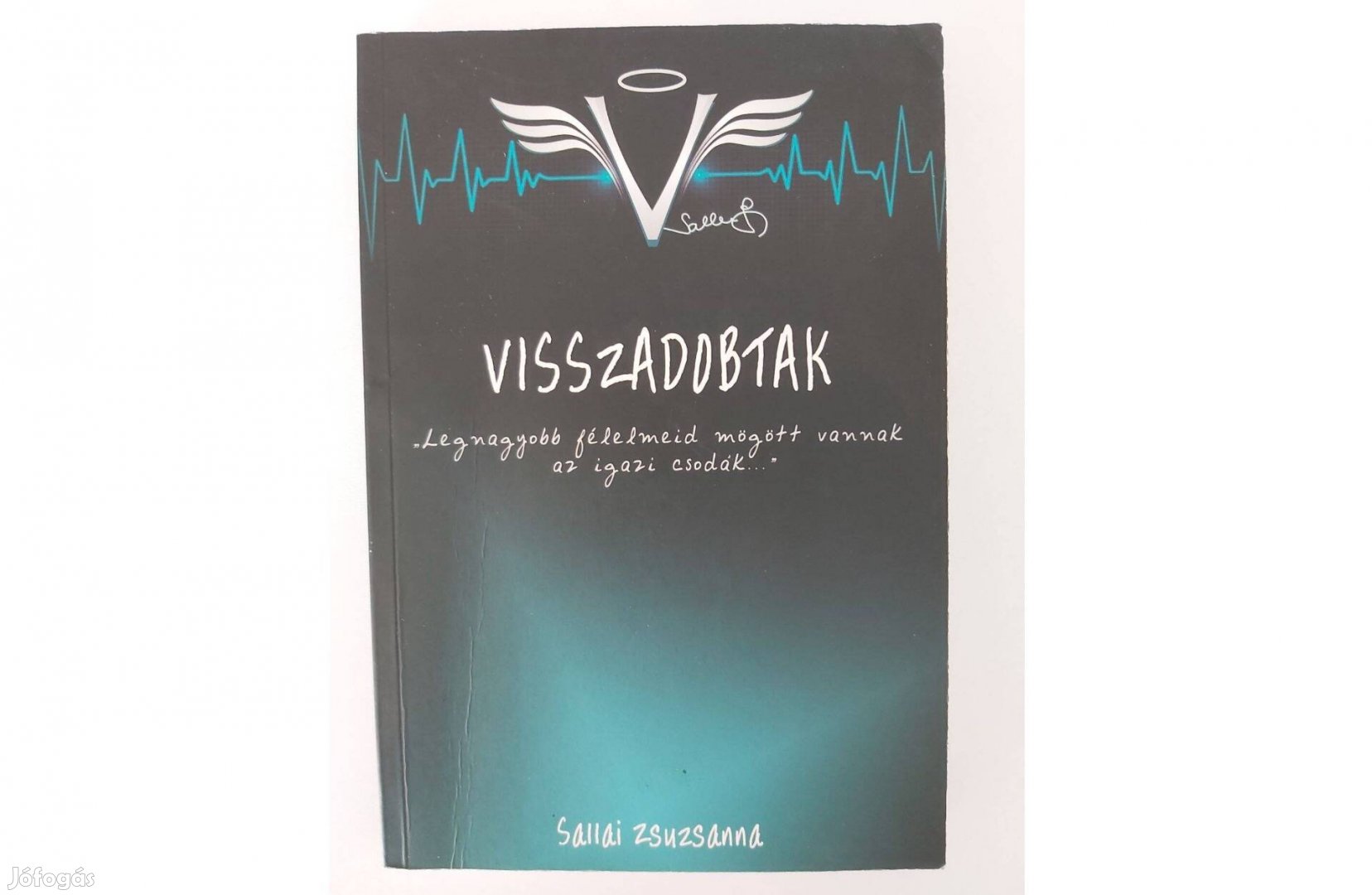 Sallai Zsuzsanna: Visszadobtak (dedikált pld.)