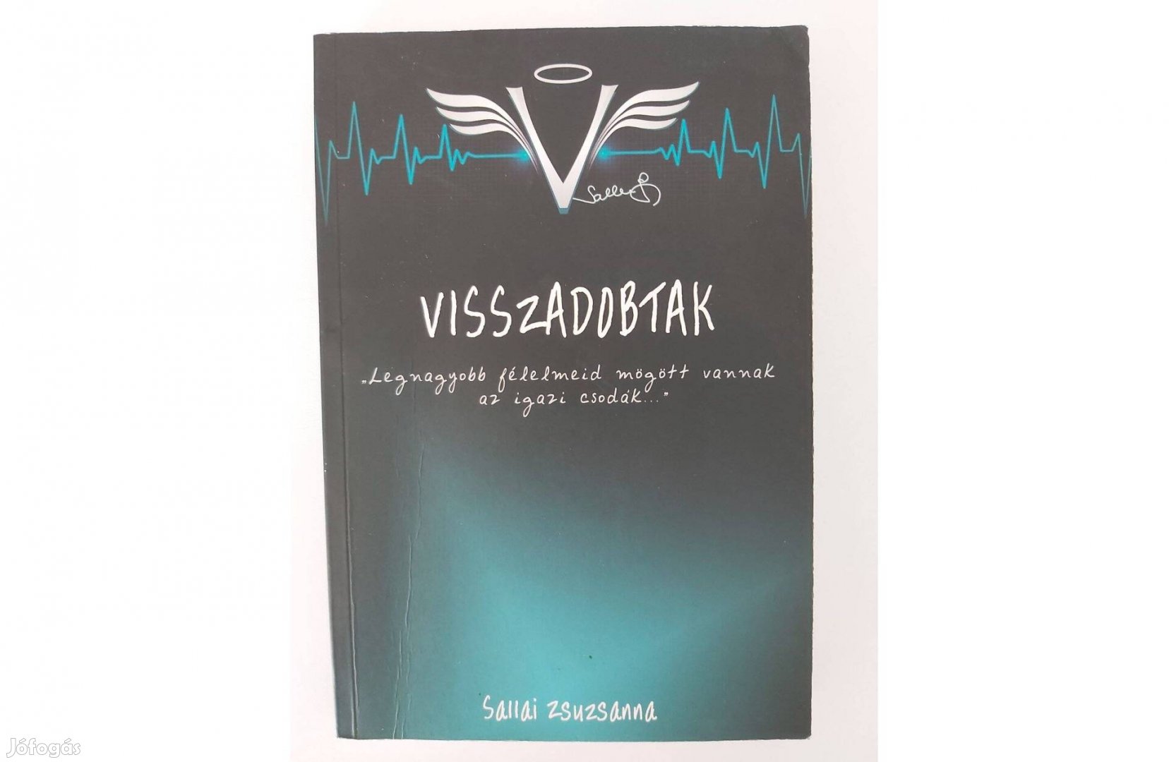 Sallai Zsuzsanna: Visszadobtak (dedikált pld.)